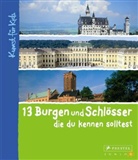 Annette Roeder - 13 Burgen und Schlösser, die du kennen solltest
