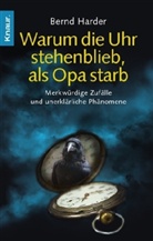 Bernd Harder - Warum die Uhr stehen blieb, als Opa starb