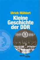 Ulrich Mählert - Kleine Geschichte der DDR