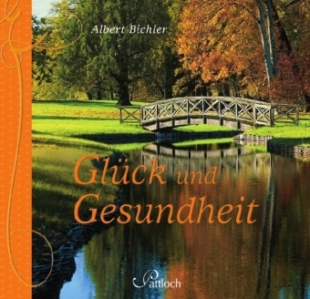 Albert Bichler, Heinz Hirz - Glück und Gesundheit