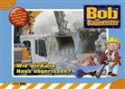 Bob der Baumeister, Baustellenbuch - Bd.2: Bob, der Baumeister - Wie wird ein Haus abgerissen?