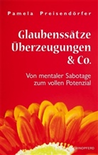 Pamela Preisendörfer, Norbert Preisendörfer - Glaubenssätze, Überzeugungen & Co., m. Audio-CD