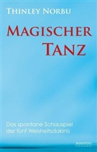 Thinley Norbu, Thinley Norbu - Magischer Tanz