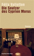 Felix Vallotton, Félix Vallotton, Werner Weber - Die Seufzer des Cyprien Morus