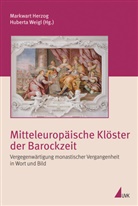 Dr. Markwart Herzog, Markwar Herzog, Markwart Herzog, Weigl, Huberta Weigl - Mitteleuropäische Klöster der Barockzeit