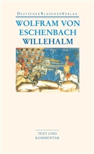 Wolfram Eschenbach, Wolfram von Eschenbach, Wolfram (Von Eschenbach), Wolfram von Eschenbach, Joachi Heinzle, Joachim Heinzle - Willehalm