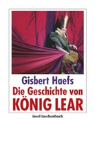 Gisbert Haefs, William Shakespeare - Die Geschichte von König Lear