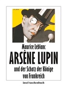 Maurice Leblanc - Arsène Lupin und der Schatz der Könige von Frankreich