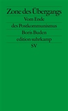 Boris Buden - Zone des Übergangs
