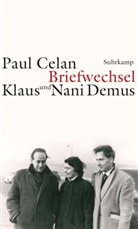Pau Celan, Paul Celan, Klau Demus, Klaus Demus, Nani Demus, Joachi Seng... - Paul Celan - Klaus und Nani Demus: Briefwechsel