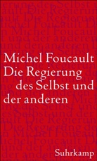 Michel Foucault, Alessandr Fontana, Alessandro Fontana, Gros, Gros, Frédéric Gros - Die Regierung des Selbst und der anderen