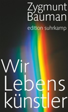 Zygmunt Bauman - Wir Lebenskünstler