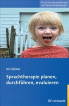Iris Eicher - Sprachtherapie planen, durchführen, evaluieren