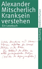 Alexander Mitscherlich, Hontschik, Bernd Hontschik, Tim Hoyer, Timo Hoyer - Kranksein verstehen