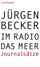Jürgen Becker - Im Radio das Meer