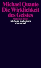 Michael Quante - Die Wirklichkeit des Geistes