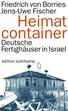 Friedrich Borries, Friedrich vo Borries, Friedrich von Borries, Jens-Uwe Fischer, Friedric von Borries, Friedrich von Borries - Heimatcontainer