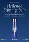 Barbara Romanowska, Wojciech Wlosiak - Heilende Stimmgabeln