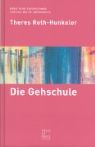 Therese Roth, Theres Roth-Hunkeler, Therese Roth-Hunkeler - Die Gehschule