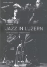 Beat Müller - Jazz in Luzern