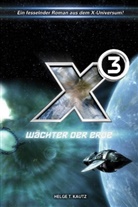 Helge Kautz, Helge T Kautz, Helge T. Kautz - X3 Wächter der Erde