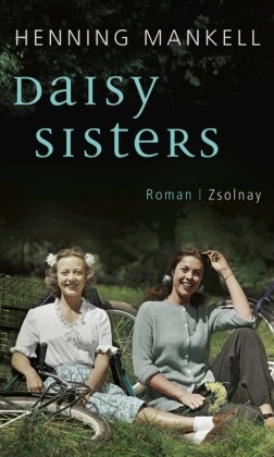 Henning Mankell - Daisy Sisters - Roman