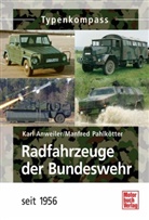 Anweile, Kar Anweiler, Karl Anweiler, Pahlkötter, Manfred Pahlkötter - Radfahrzeuge der Bundeswehr seit 1956