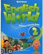 Nicholas Beare, Mary Bowen, Liz Hocking - English World - Level 2: English World 2 Grammar Practice Book