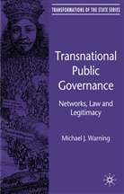 Dr. Michael J. Warning, M Warning, M. Warning, Michael J. Warning - Transnational Public Governance