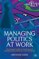 A. Oade, Aryanne Oade - Managing Politics At Work