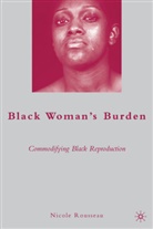 N Rousseau, N. Rousseau, Nicole Rousseau, ROUSSEAU NICOLE - Black Woman''s Burden