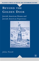 J Novick, J. Novick, Julius Novick - Beyond the Golden Door