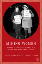 Jaclyn Gier, Laurie Mercier, Laurie Gier Mercier, Laurie Gier-Viskovatoff Mercier, Jaclyn J. Gier, Gier-Viskovatoff... - Mining Women