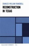 Charles W. Ramsdell, Charles William Ramsdell - Reconstruction in Texas