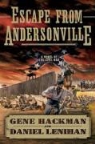 Gene Hackman, Gene/ Lenihan Hackman, Daniel Lenihan - Escape from Andersonville