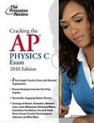 Steven A. Leduc, Princeton Review, Paul Waechtler - Cracking the Ap Physics C Exam 2010