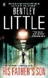 Bentley Little - His Father's Son