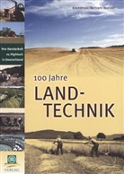 Bertra, Hass Bertram, Hasso Bertram, Krombhol, Klau Krombholz, Klaus Krombholz... - 100 Jahre Landtechnik