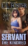 L L Foster, L. L. Foster, L.L. Foster, Ll Foster, Lori Foster - Servant the kindred