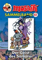Mosaik Team, Horst Boche, Egon Reitzl, Jörg Reuter, Lona Rietschel, Michael Schröter... - Mosaik Sammelband - Bd.41: Mosaik Sammelband - Der Geist des Samurai
