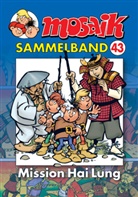 Mosaik Team, Horst Boche, Egon Reitzl, Jörg Reuter, Lona Rietschel, Michael Schröter... - Mosaik Sammelband - Bd.43: MOSAIK Sammelband 043 Softcover