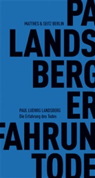 Paul L Landsberg, Paul L. Landsberg, Paul Ludwig Landsberg, Eduard Zwierlein, Eduar Zwierlein, Eduard Zwierlein - Die Erfahrung des Todes