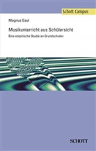 Magnus Gaul - Musikunterricht aus Schülersicht