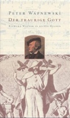 Peter Wapnewski - Der traurige Gott