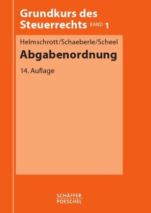 Hans Helmschrott, Jürgen Schaeberle, Thomas Scheel - Abgabenordnung
