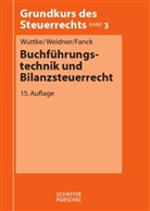 Bernfried Fanck, Werner Weidner, Ralf Wuttke - Buchführungstechnik und Bilanzsteuerrecht