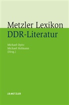 Julian Kanning, Hofman, Hofmann, Hofmann, Michael Hofmann, Kanning... - Metzler Lexikon DDR-Literatur
