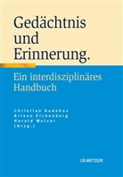 Eichenber Ariane Eichenberg Ariane, Eichenber, Arian Eichenberg, Ariane Eichenberg, Gudehu, Christian Gudehus... - Gedächtnis und Erinnerung; .