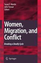 Susa Forbes Martin, Susan Forbes Martin, Susan Forbes Martin, Tirman, Tirman, John Tirman - Women, Migration, and Conflict