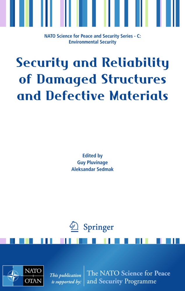 Gu Pluvinage, Guy Pluvinage, Sedmak, Sedmak, Aleksandar Sedmak - Security and Reliability of Damaged Structures and Defective Materials